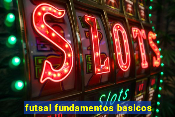 futsal fundamentos basicos