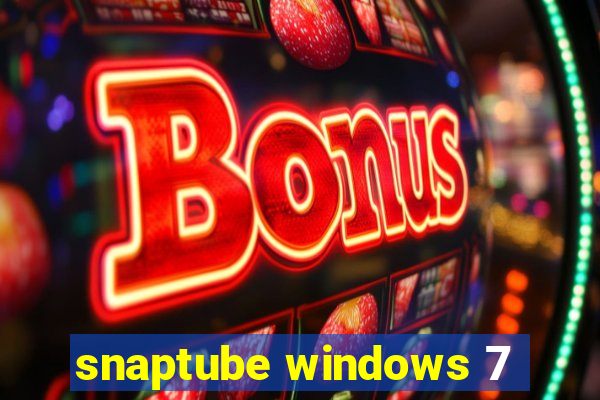 snaptube windows 7