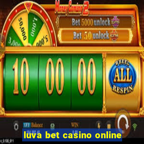 luva bet casino online