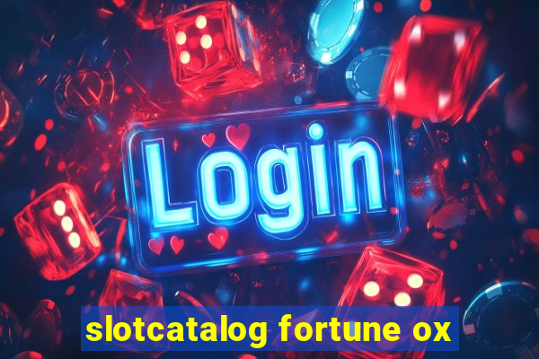 slotcatalog fortune ox