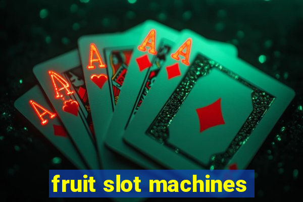 fruit slot machines