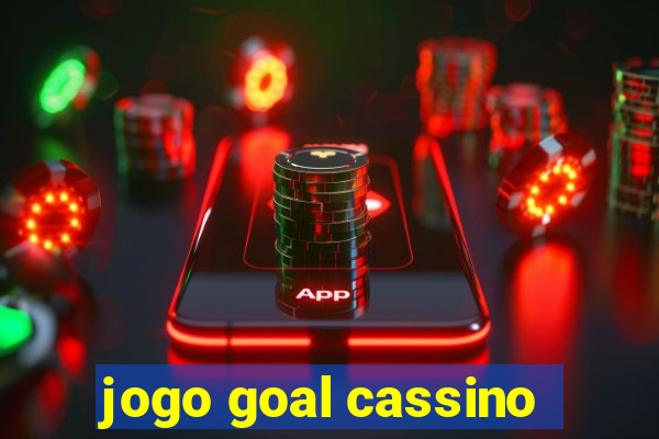 jogo goal cassino