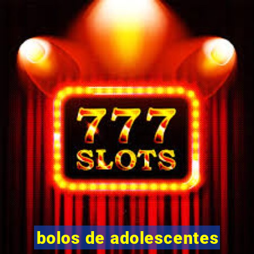 bolos de adolescentes