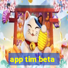 app tim beta