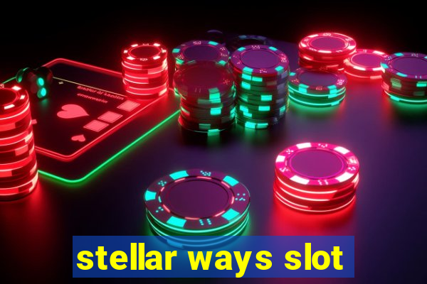 stellar ways slot