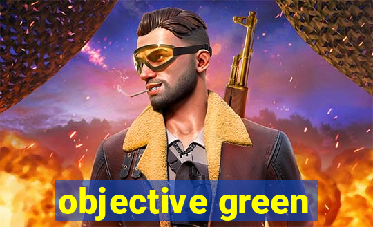 objective green