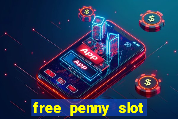 free penny slot machines com