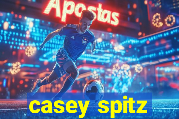 casey spitz