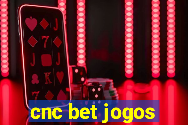 cnc bet jogos