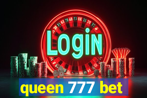 queen 777 bet