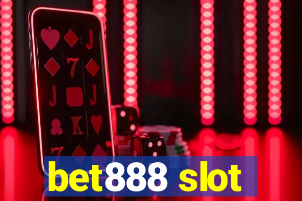 bet888 slot