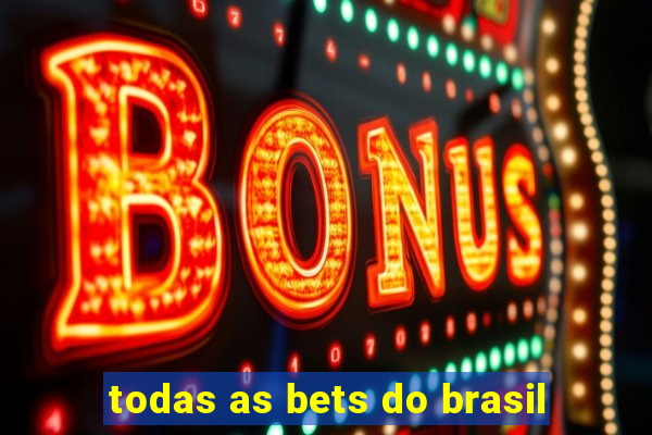 todas as bets do brasil