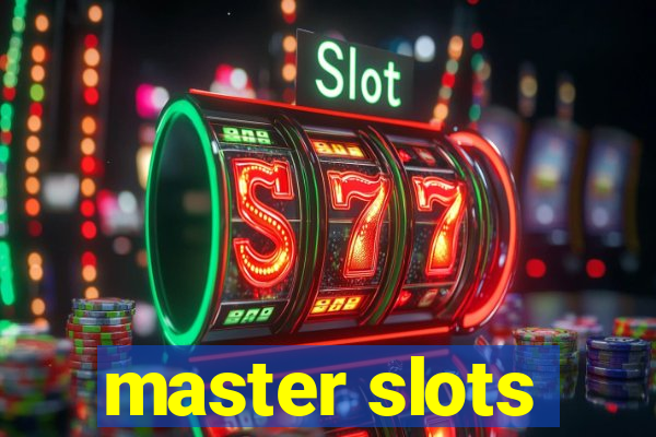 master slots