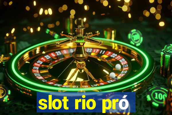 slot rio pró