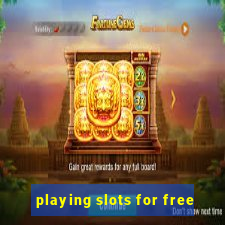 playing slots for free