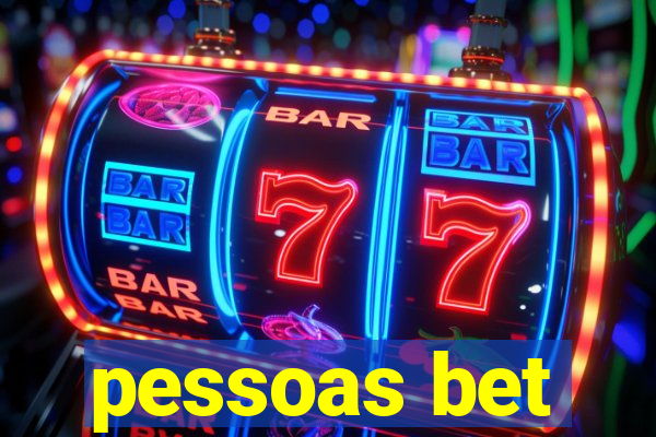 pessoas bet