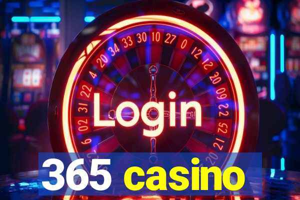 365 casino