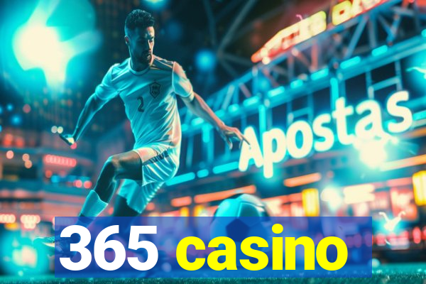 365 casino