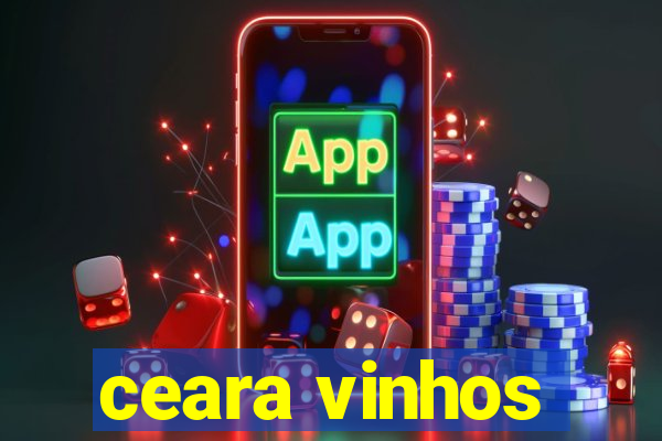 ceara vinhos