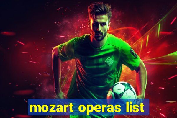 mozart operas list