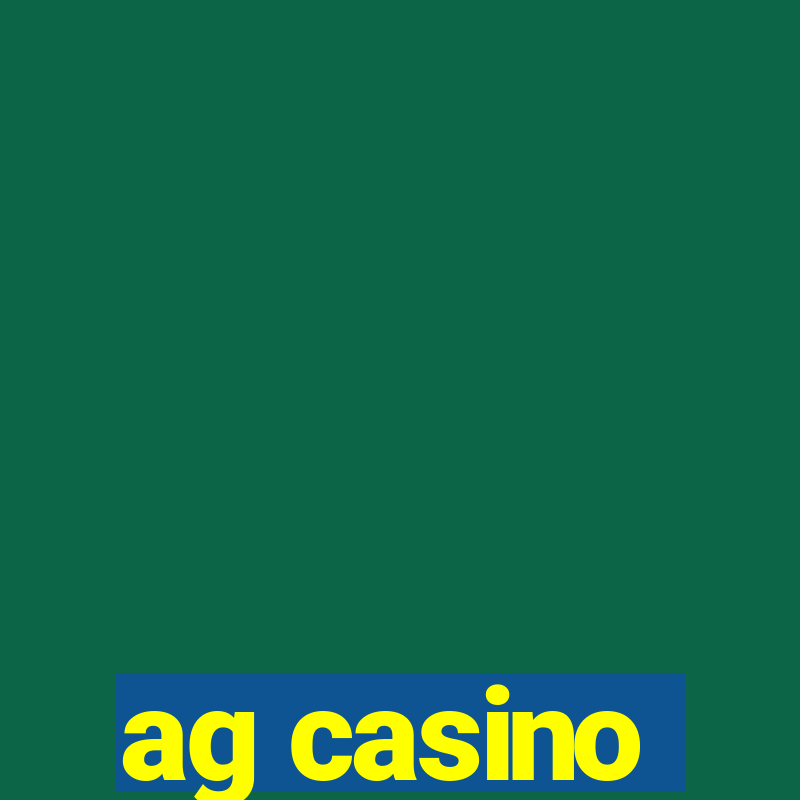 ag casino