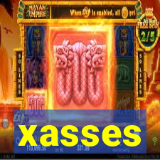 xasses