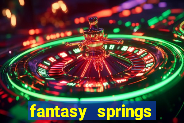 fantasy springs resort casino