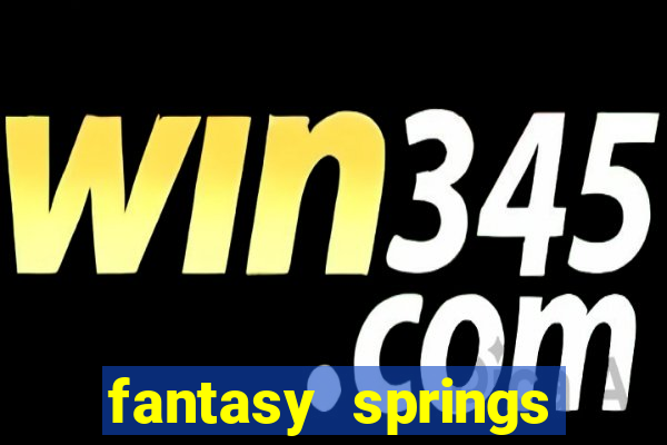 fantasy springs resort casino