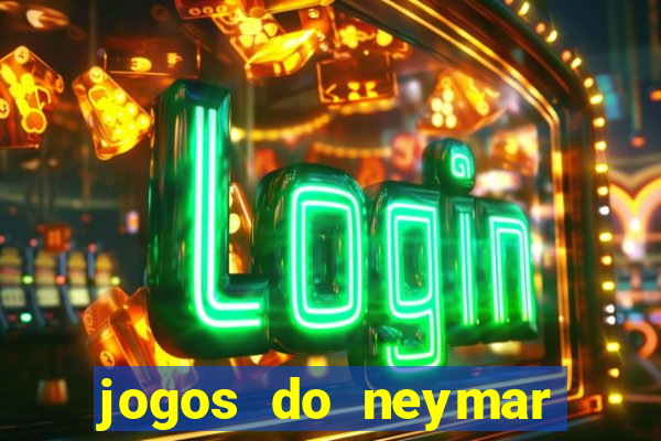 jogos do neymar para ganhar dinheiro