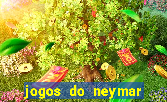 jogos do neymar para ganhar dinheiro