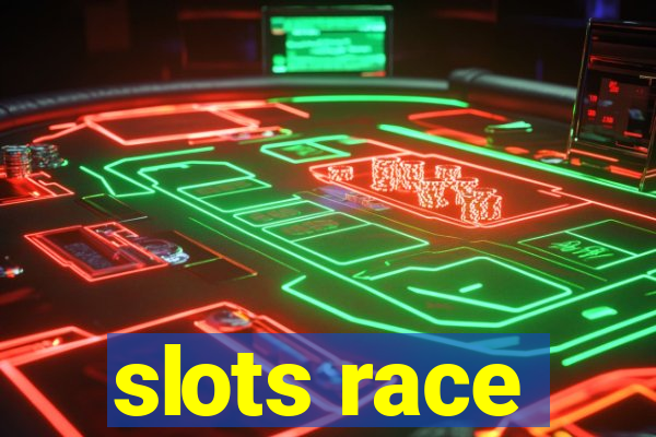 slots race