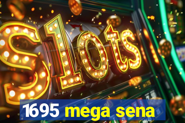 1695 mega sena