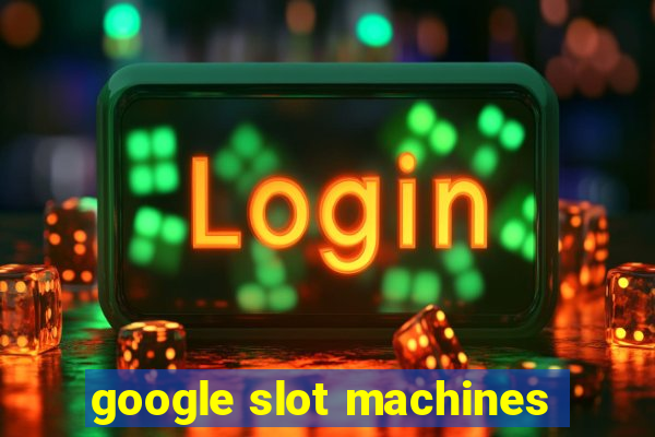 google slot machines