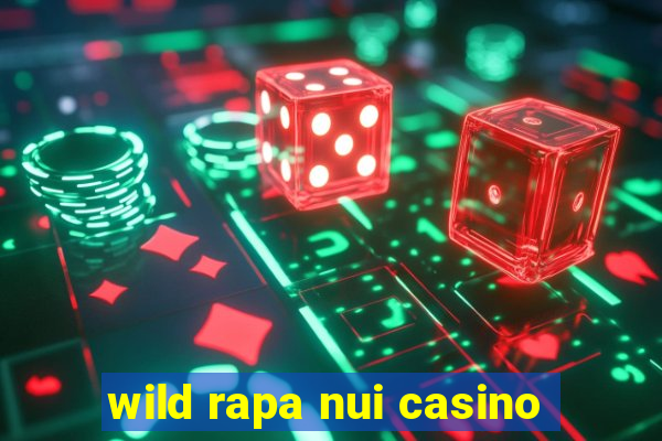 wild rapa nui casino