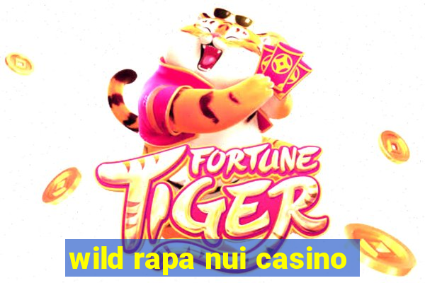 wild rapa nui casino