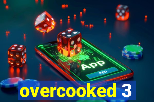 overcooked 3