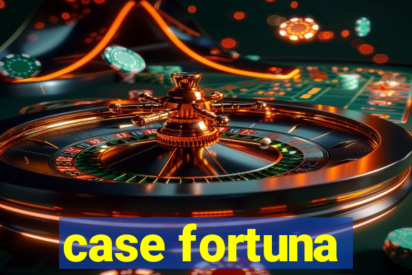 case fortuna