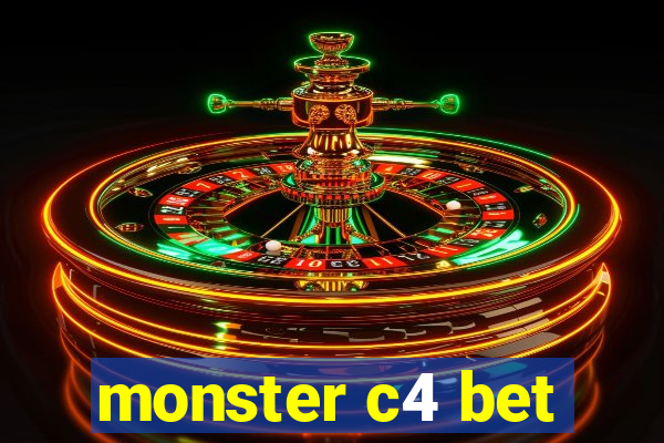 monster c4 bet