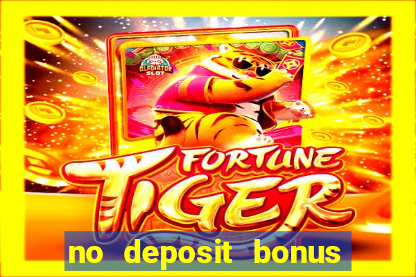 no deposit bonus casino 2017