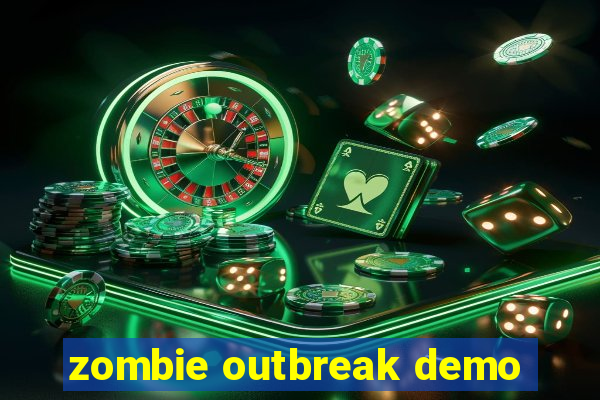 zombie outbreak demo