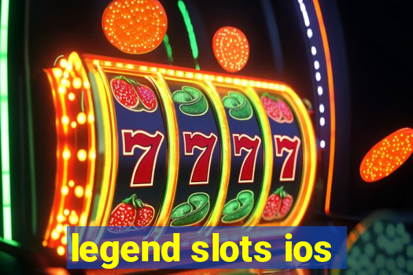 legend slots ios