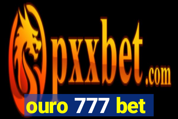 ouro 777 bet