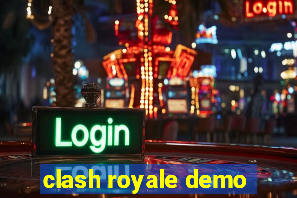 clash royale demo