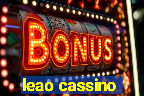 leao cassino