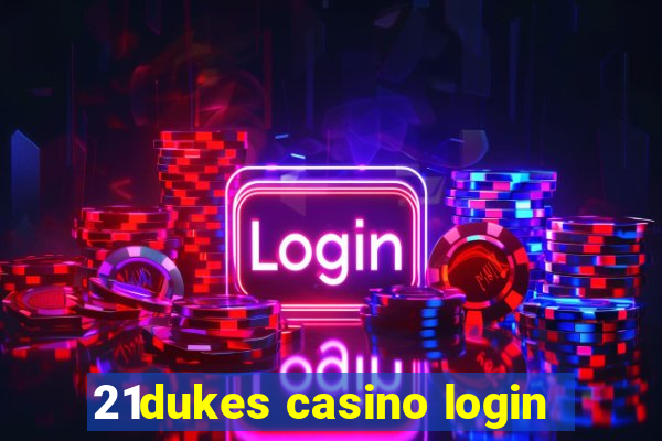 21dukes casino login