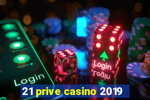 21 prive casino 2019