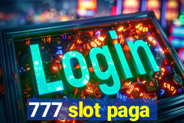 777 slot paga