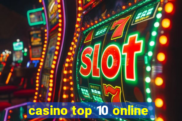 casino top 10 online