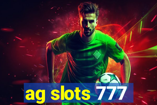 ag slots 777