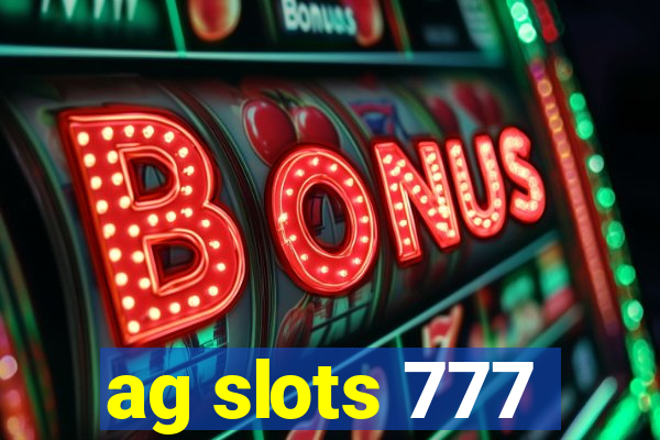 ag slots 777